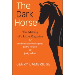 The Dark Horse − The Making of a Little Magazine − Gerry Cambridge